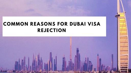 dubai visit visa rejection reasons