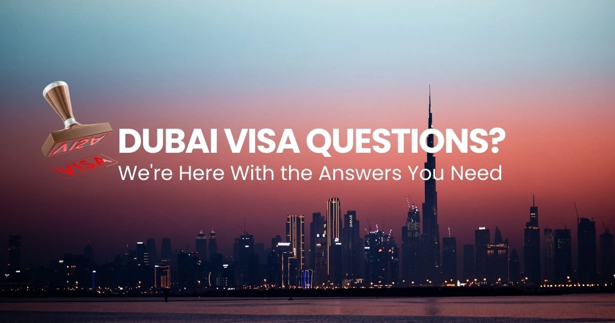 Questions Dubai Frequently Asked Questions about Dubai Visa